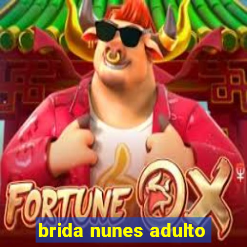 brida nunes adulto